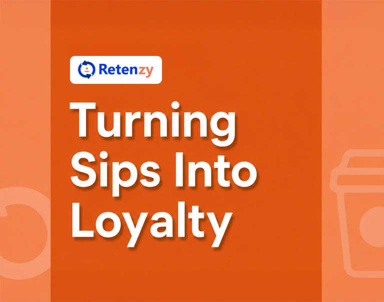 Turning Sips Into Loyalty