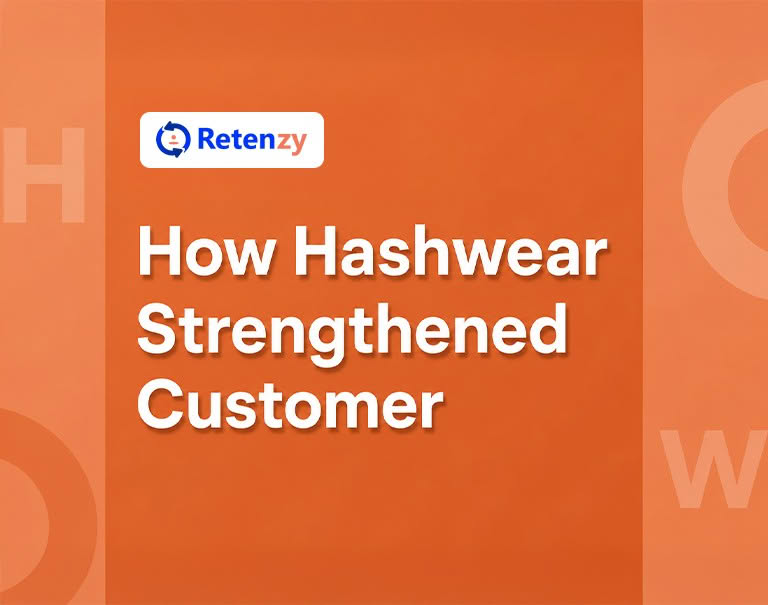 How Hashwear Strengthened Customer Retention